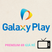 Tài Khoản Galaxy Play Cao Cấp Xem Truyền Hình Giá Rẻ