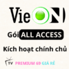Nâng cấp VieON ALL ACCESS chính chủ