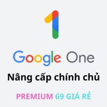 Nâng cấp Google One (Google Drive) lưu trữ chính chủ