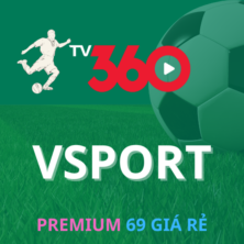 Nâng cấp chính chủ TV 360 VSport xem bóng đá cực cháy