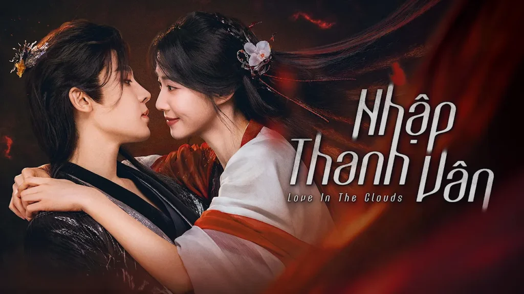 Poster phim Nhập Thanh Vân – Love In The Clouds, hai nhân vật chính đối mặt trong khung cảnh huyền ảo, lãng mạn và bi thương.