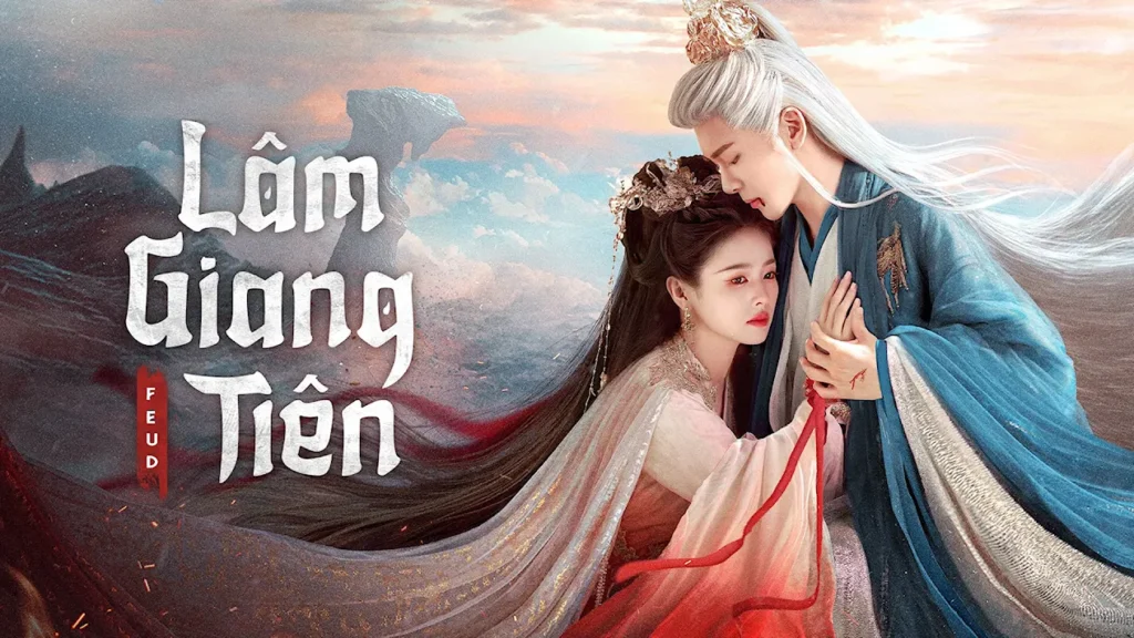 Poster phim Lâm Giang Tiên (Feud) – hai nhân vật chính trong khung cảnh cổ đại, ánh hoàng hôn rực đỏ, biểu cảm đau thương.