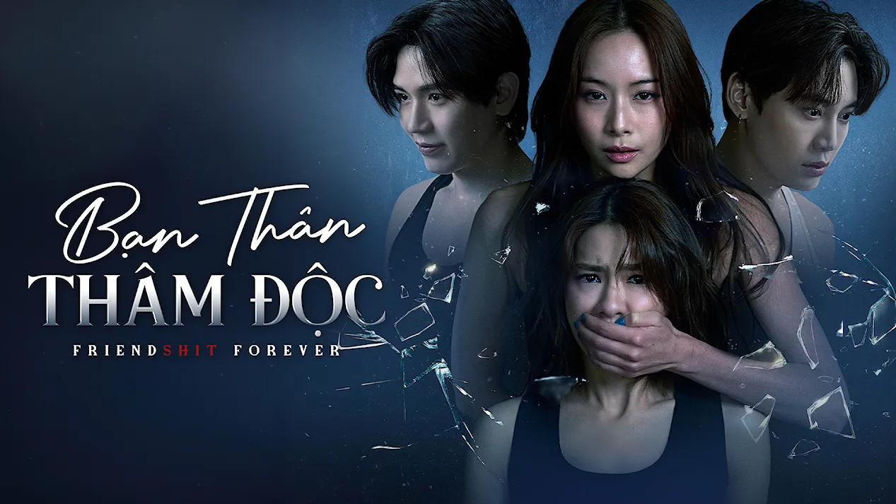 Poster phim Bạn Thân Thâm Độc – Friendshit Forever VieON